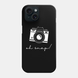 Camera, Oh snap t-shirt. Travel and adventures Phone Case