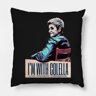 I’m With Colella!! Pillow