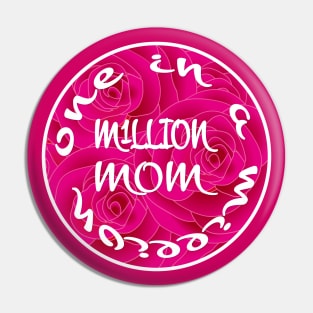 One in a Million Mom Pin