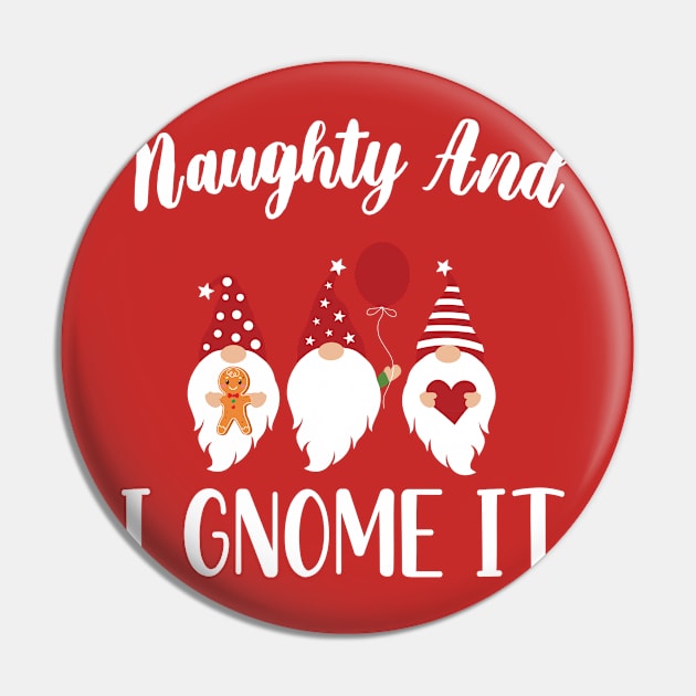 Naughty And I Gnome It / Funny Pajama Christmas Gnomes / Christmas Three Buffalo Plaid Gnomes Pin by WassilArt