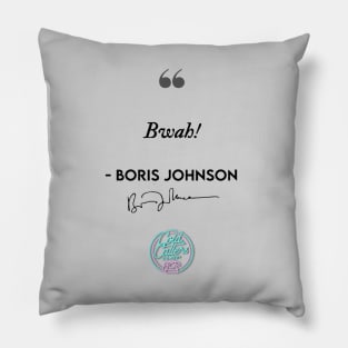 Bwah - Boris Johnson 2 Pillow