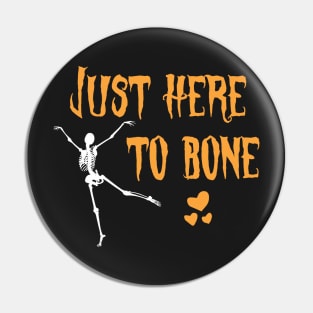 Funny Skeleton Just Here To Bone - Skeleton Belly Dance Halloween - Cute Sarczstic Skeleton Dance Orange Heart Halloween Pin