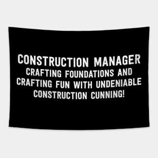 Construction Manager Crafting Foundations and Crafting Fun Tapestry