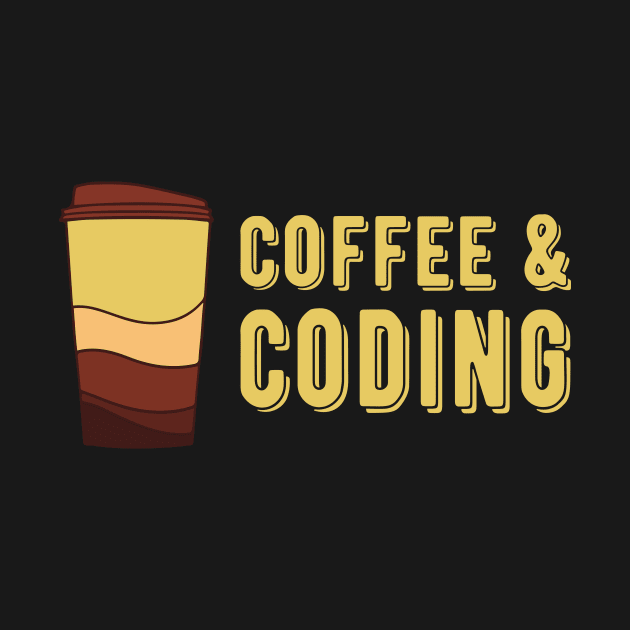 Coffee & Coding by Peachy T-Shirts