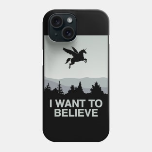 I want to believe - Unicorn Pegasus Phone Case