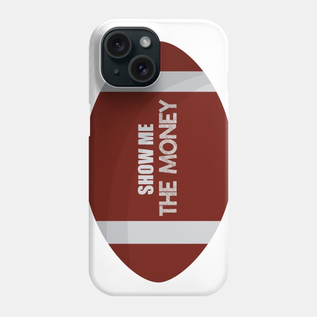 Show Me the Money! Phone Case by glaucocosta