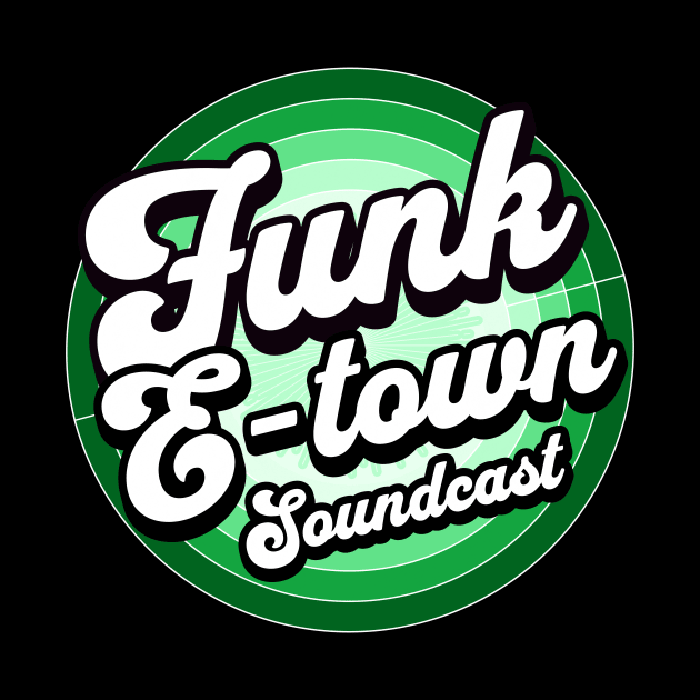 FUNK E-TOWN SOUNDCAST  - Staged Gradient Logo (Green) by DISCOTHREADZ 