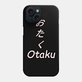 Otaku with japanese hiragana Phone Case