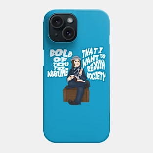 Bold of You to Assume (Large Design) Phone Case