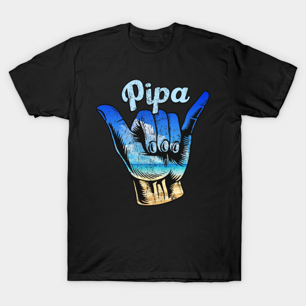 Discover Pipa shaka hand. Pipa surfing . Perfect present for mother dad friend him or her - Pipa - T-Shirt