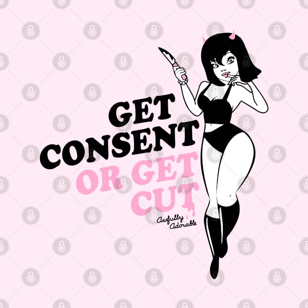 Get Consent or Get Cut by awfullyadorable