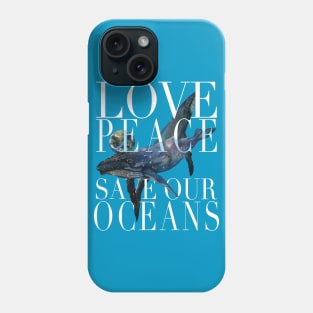 Save our Oceans, Save the Planet, Save the Whales Phone Case