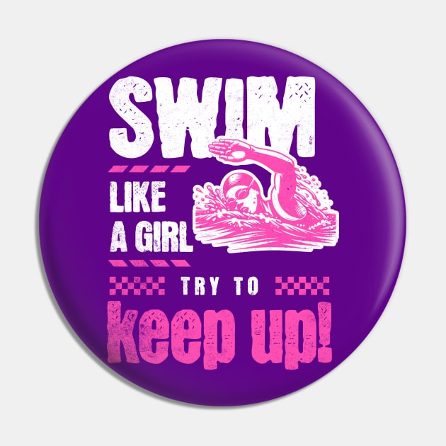 Girls Swim Team Swim Like a Girl Try to Keep Up Swimming Pin by Yesteeyear