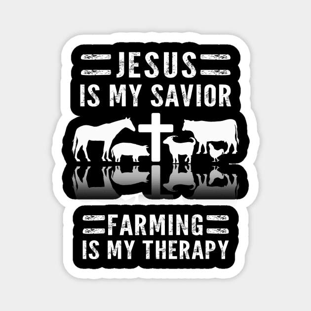 Jesus Is My Savior Farming Is My Therapy Magnet by NatalitaJK