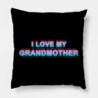 I love my grandmother Pillow