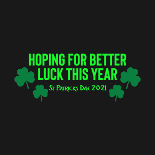 St Patricks Day 2021 T-Shirt