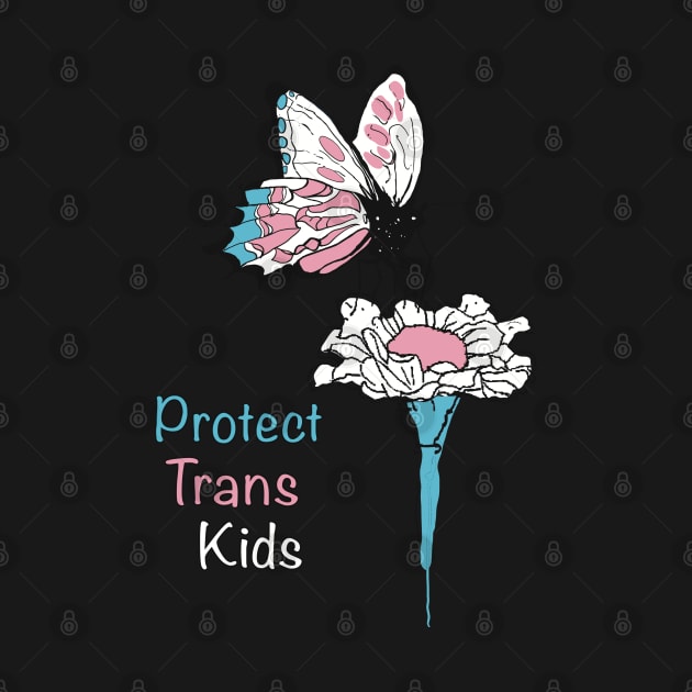 Protect Trans Kids Butterfly on Flower t-shirt by Peaceful Pigments