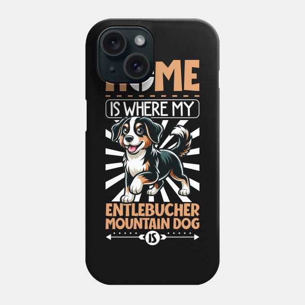 Home is with my Entlebucher Mountain Dog Phone Case by Modern Medieval Design