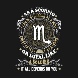 As A Scorpio I Can Be Stubborn As A Mule T-Shirt & Hoodie T-Shirt