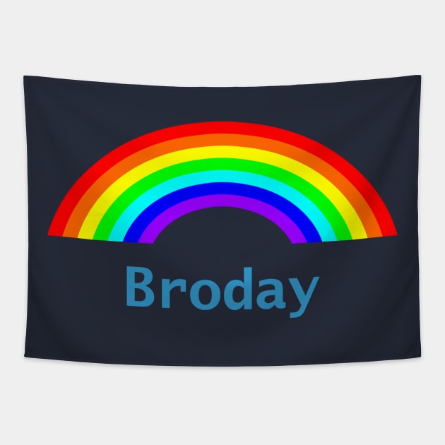 Funny Fathers Day Broday Rainbow Tapestry by ellenhenryart