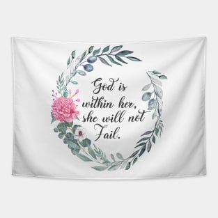 God is within her, she will not fail Tapestry