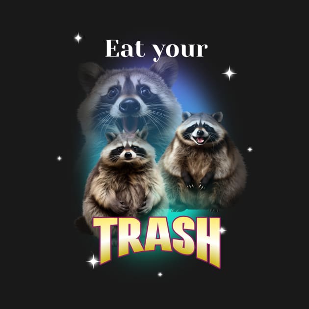 Eat your trash - Raccoon Funny - 90s Bootleg by Kamran Sharjeel