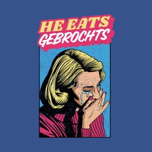 He Eats Gebrochts! Jewish Humor T-Shirt