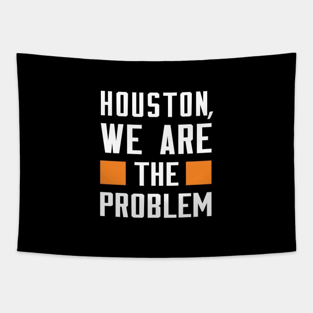 Houston, We Are The Problem - Spoken From Space Tapestry by Inner System