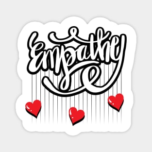 Empathy lettering phrase. Magnet