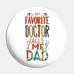 My favorite doctor calls me dad Pin