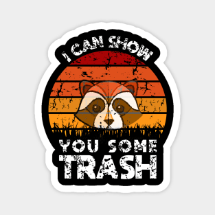 I Can Show You Some Trash Magnet