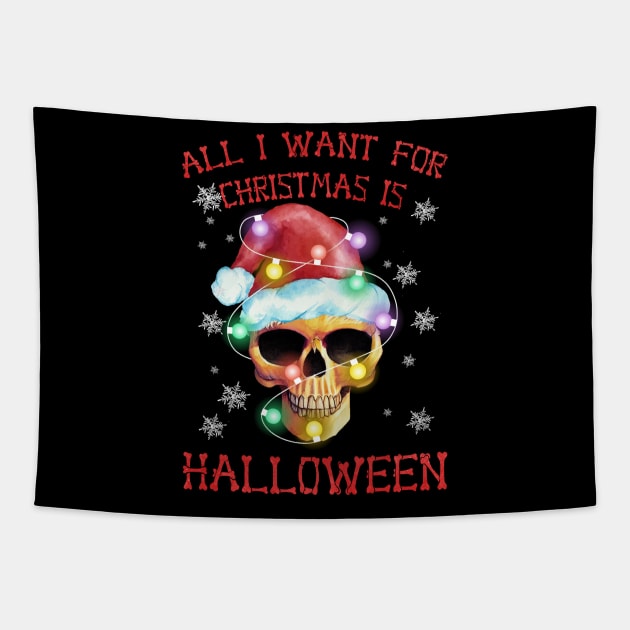 all i want for christmas is halloween Tapestry by SantinoTaylor