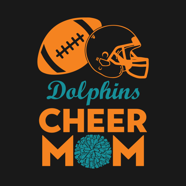 Miami Dolphins Cheer Mom by Nessanya