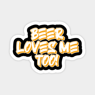 Beer loves me Magnet