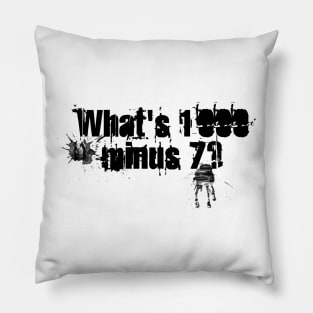 What's 1000 minus 7 ? Pillow