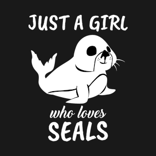 Just A Girl Who Loves Seals T-Shirt