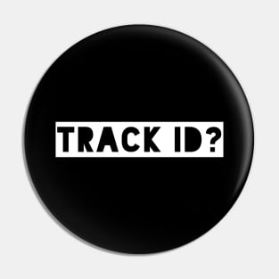 Track ID? Music Festival Design for Dance Music Lovers, EDM Fans and Ravers Pin