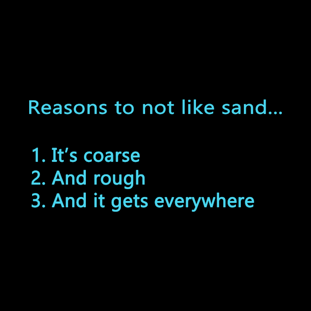 Reasons To Not Like Sand by spectrecraft