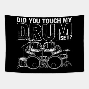 Funny Drummer Gift Did You Touch My Drum Set Drums Tapestry