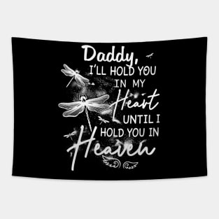 Daddy I_ll Hold You In My Heart Until I Hold You In Heaven Tapestry