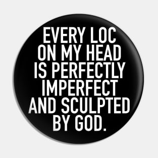 Every Loc On My Head Locs Quote Pin