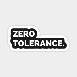 Zero Tolerance To Bullying - Zero Tolerance Policy Magnet