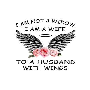 I Am Not Widow I am A Wife To A Husband With Wings T-Shirt