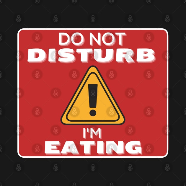 Do Not Disturb Im Eating by JokenLove