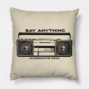 Say Anything Pillow