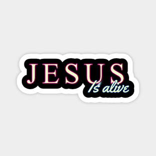 JESUS IS ALIVE NEON Magnet