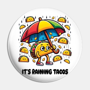 Its Raining Tacos Funny Cinco De Mayo Mexican Tacos Tuesday Bright Boy Girl Men Women Gift Pin