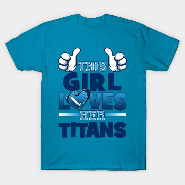 MagikTees This Girl Loves Her Titans Football T-Shirt