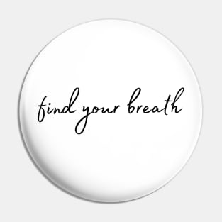 Find Your Breath Pin