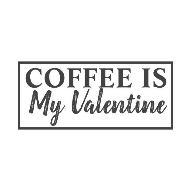 Coffee Is My Valentine by MariaB